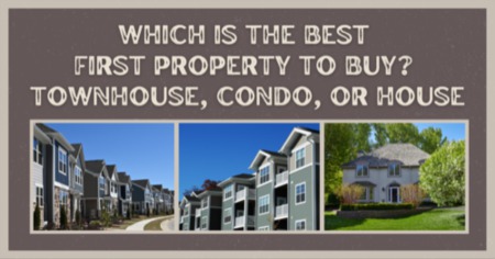 Best First Home: Single-Family Home vs Townhouse vs Condo