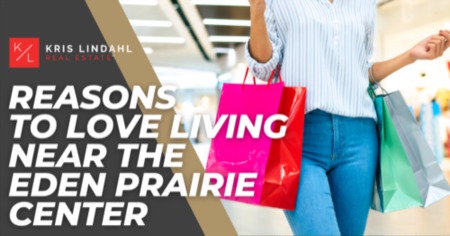5 Perks of Living Near Eden Prairie Center Mall