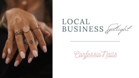 Local Business Spotlight - ConfessioNails