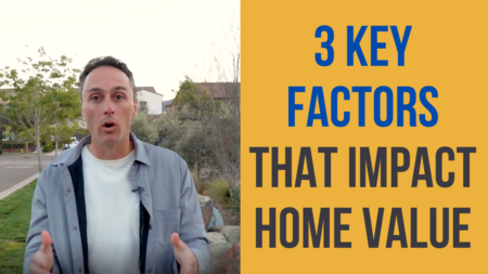 The Only 3 Things That Really Impact Your Home Value