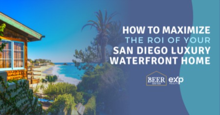 San Diego Luxury Waterfront Tips: 4 Ways To Get the Best Bang for Your Buck