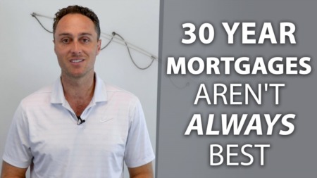 30 Year Mortgages Aren't Always Best