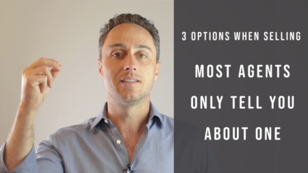 3 Options When Selling - Most Agents Only Tell you About One