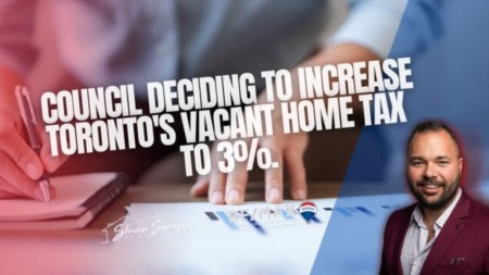Toronto Vacant Home Tax: Council’s Decision to Raise the Vacant Home Tax to 3% For 2024