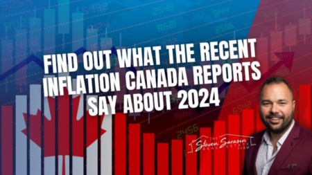 Find Out What The Recent Inflation Canada Reports Say About the 2024 Housing Market!