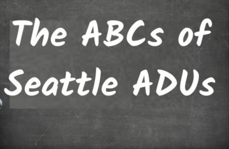 The ABCs of Seattle ADUs