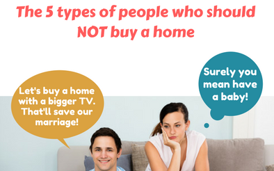 5 types of people who probably should not buy a home