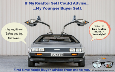 First time home buyer advice to myself from my future Realtor self.
