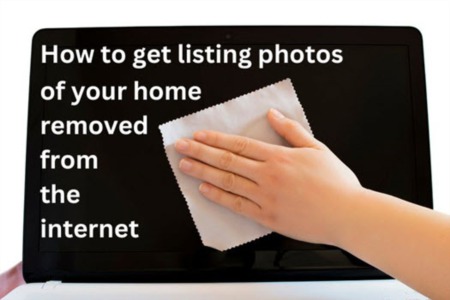 How to get listing photos of your home removed from the internet