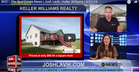 WI57 | The Real Estate News | Josh Lavik | Keller Williams | 9/07/16