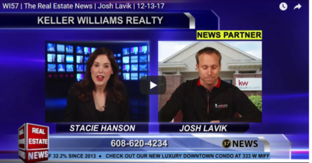 WI57 | The Real Estate News | Josh Lavik | Keller Williams |12/13/2017
