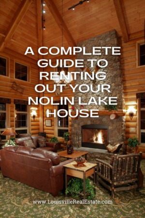 A Complete Guide to Renting Out Your Nolin Lake House