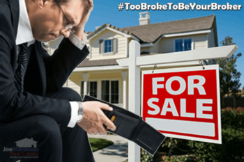 Is Your Listing Agent Too Broke To Be Your Broker?