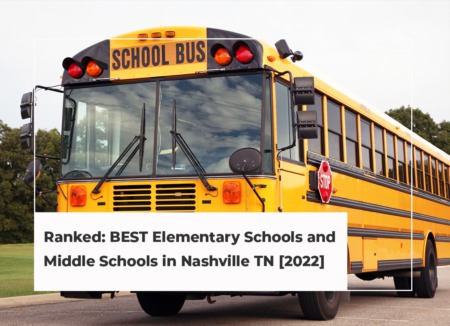 Ranked: BEST Elementary Schools and Middle Schools in Nashville TN [2022]