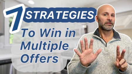 7 Strategies To Win With Multiple Offers