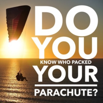 Do you know who packs your parachute?