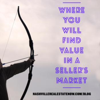 Where you will find value in a seller's market