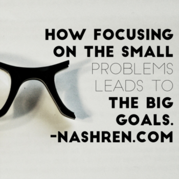 How the small problems are key to the big goals