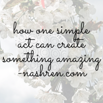 How one simple act can create something amazing