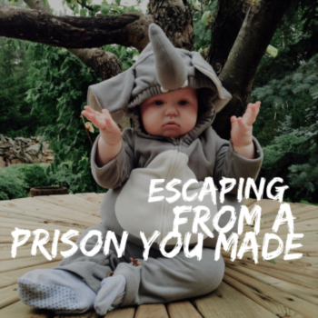 Escaping from a prison you made