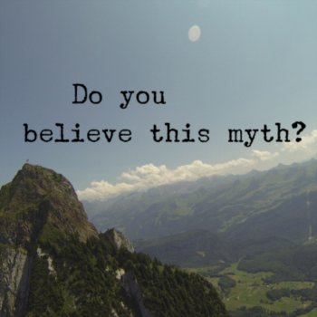 Do you believe this myth?