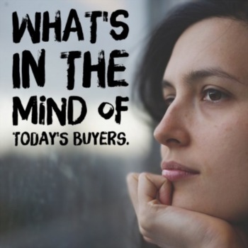 What's in the mind of today's buyers?