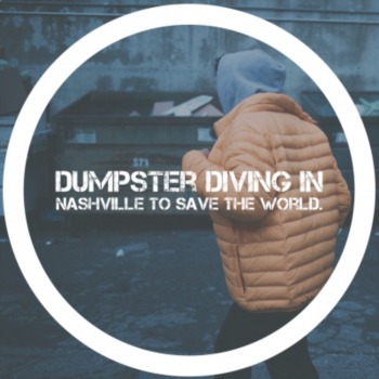 Dumpster diving in Nashville to save the world