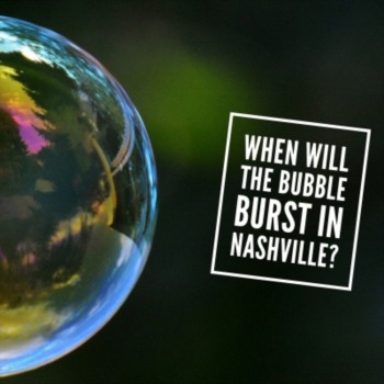 When will the bubble bust in Nashville?