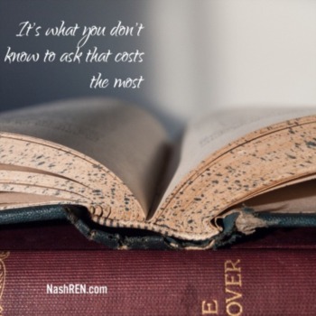 It's what you don't know to ask that costs the most