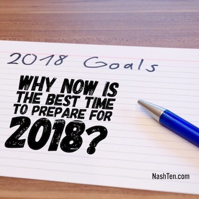Why Now Is The Best Time To Prepare For 2018