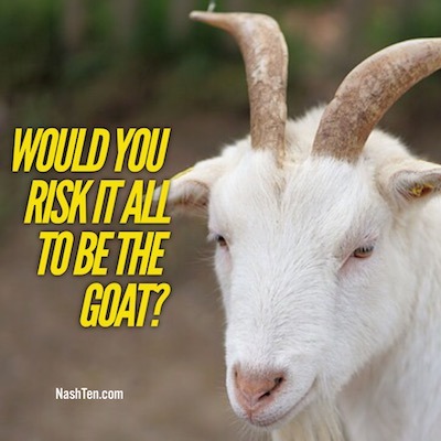 Would You Risk it All to be the GOAT?