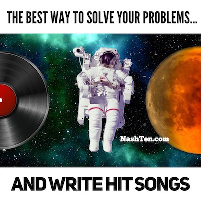 The best way to solve your problems and write hit songs