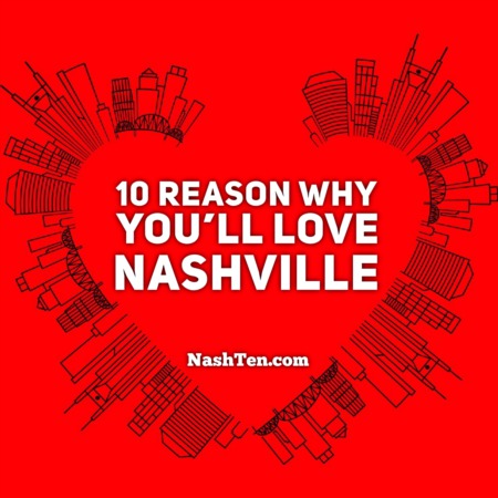 10 Reasons Why You'll Fall in Love with Nashville