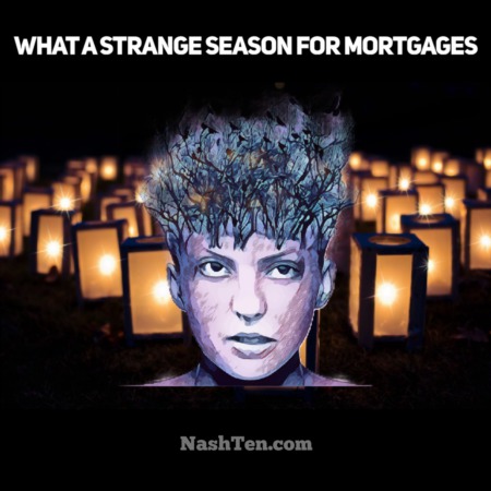 What a strange season for mortgages