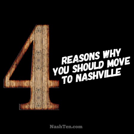 4 Reasons Why You Should Move to Nashville