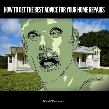 How to get the best advice for your home repairs