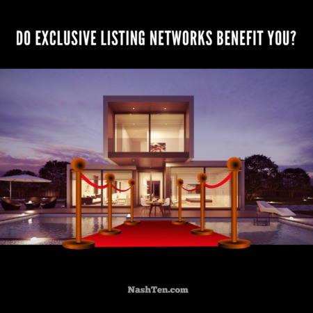 Do exclusive listing networks benefit you?