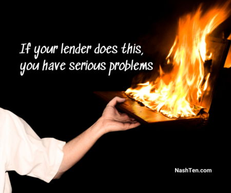 If your lender does this, you have serious problems