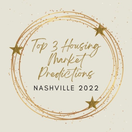 Top 3 Housing Market Predictions for 2022 - Nashville