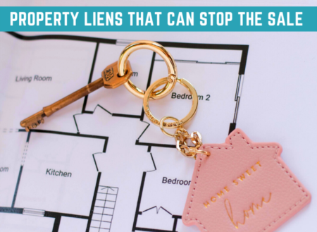 6 Property Liens That Can Stop The Sale