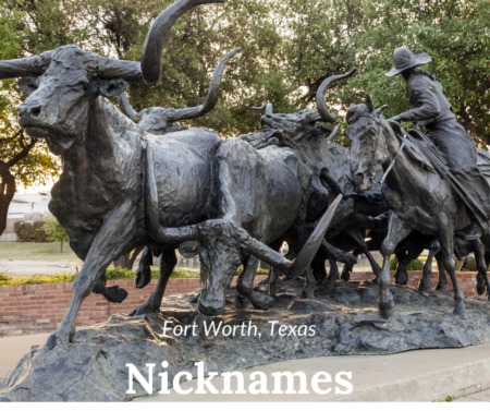 Fort Worth Has Nicknames - History Lesson