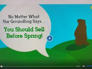 No Matter What The Groundhog Says.... You Can Still Sell Your Home!