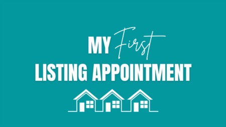 My First Listing Appointment