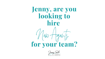 Jenny, are you looking to hire new agents for your team?