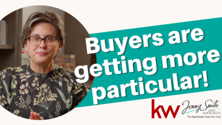 Buyers are getting more particular!