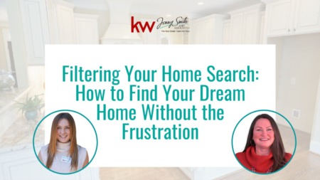 Filtering Your Home Search: How to Find Your Dream Home Without the Frustration
