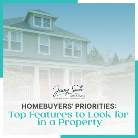 Homebuyers' Priorities: Top Features to Look for in a Property