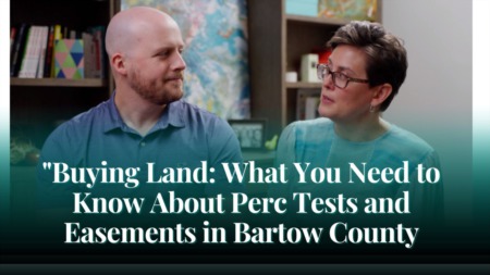 Buying Land: What You Need to Know About Perc Tests and Easements in Bartow County