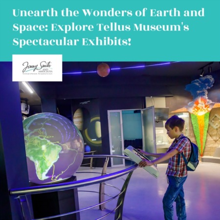 Unearth the Wonders of Earth and Space: Explore Tellus Museum's Spectacular Exhibits!