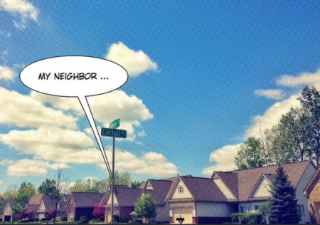 Most People Say They Have Good Neighbors
